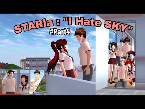 STARLA : "I HATE SKY" #Part4 [STARLA BUCIN] DRAMA SAKURA SCHOOL SIMULATOR