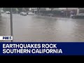 More than a dozen earthquakes rock Southern California amid Tropical Storm Hilary