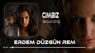 Serdar Ortaç - Cımbız ( Erdem Düzgün Remix ) Resimi