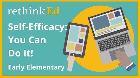 Self Efficacy: You Can Do It!