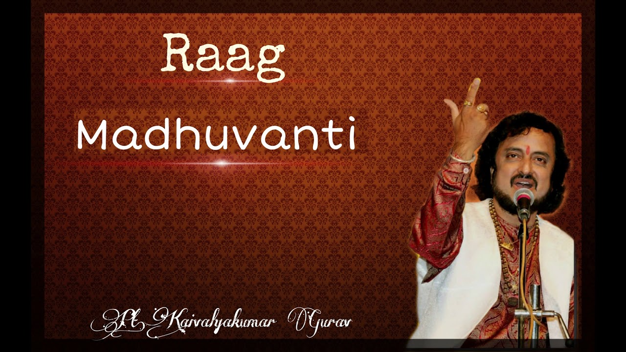 Pt.Kaivalyakumar Gurav | late evening concert with Raag Madhuvanti |