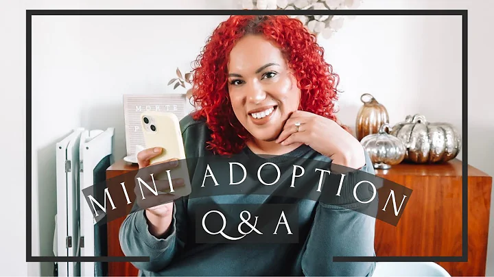 Mini Adoption Q&A | Will We Adopt Again, Post Adop...