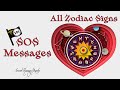 🆘SOS Messages | All Zodiac Signs | Timeless
