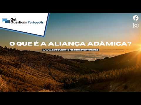 O que é a Aliança Adâmica?