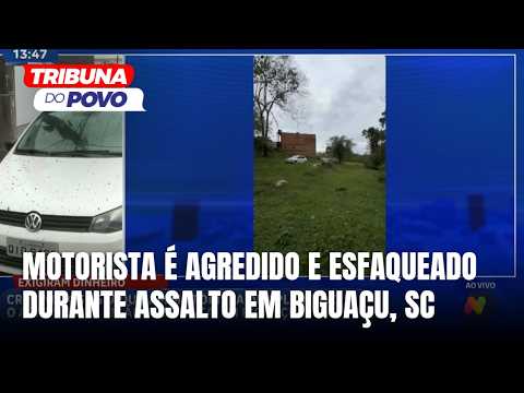Motorista de aplicativo é agredido e esfaqueado durante assalto em Biguaçu