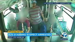 Stabbing suspect arrested days after East LA bus attack caught on video I ABC7
