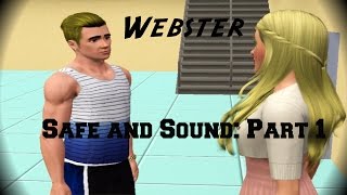 Webster S2E1: Safe & Sound Part 1 (Sims 3 Series)