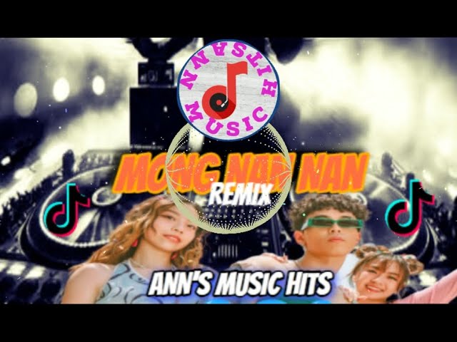 MONG NAN NAN MIX - (BOMB TEK) REMIX - ANN'S MUSIC HITS