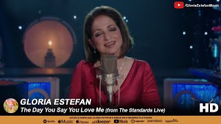Gloria Estefan • The Day You Say You Love Me / El Día Que Me Quieras (from The Standards Live 2013)