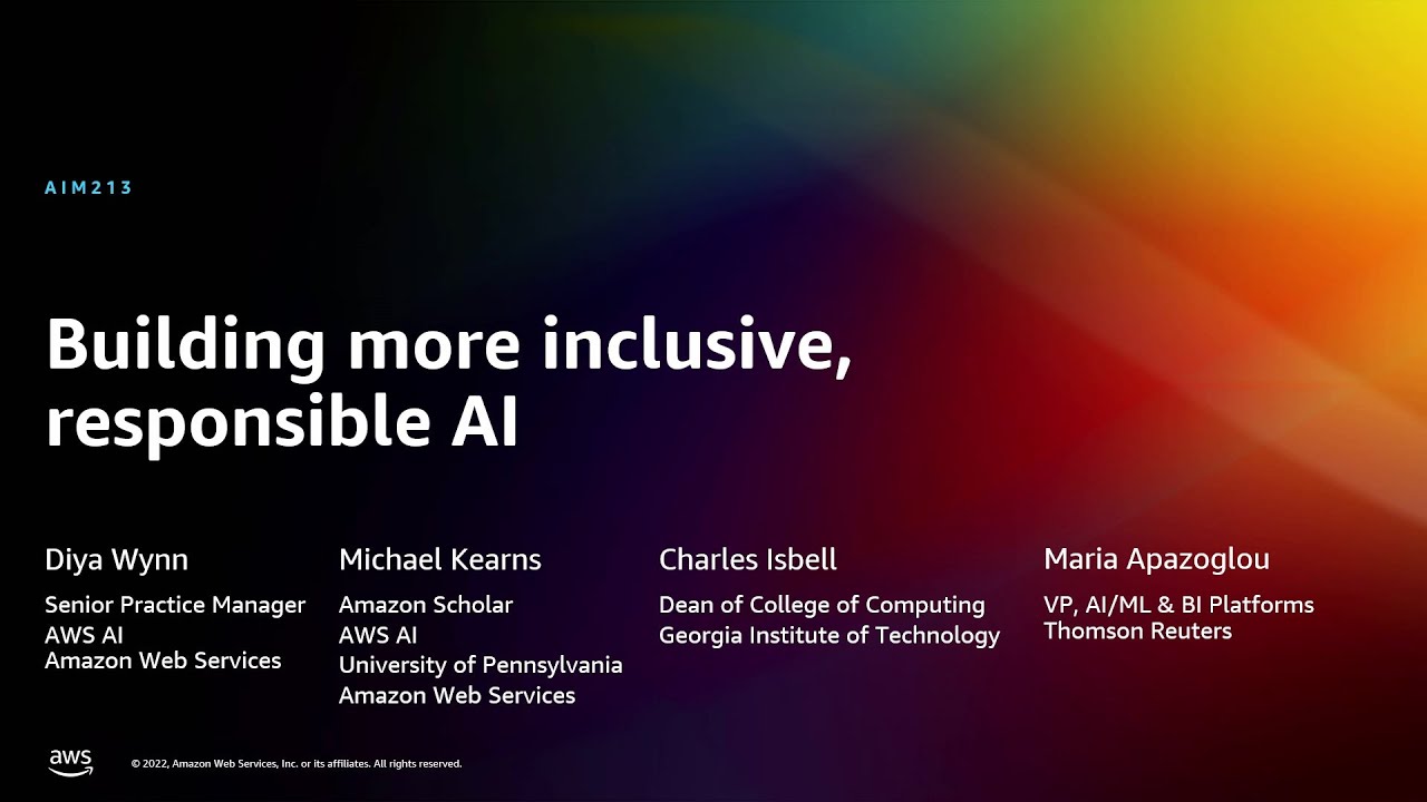 AWS re:Invent 2022 - Building more inclusive, responsible AI (AIM213 ...