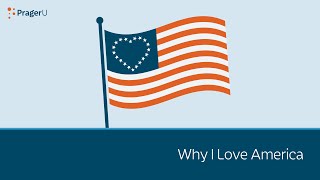 Why I Love America | 5 Minute Video