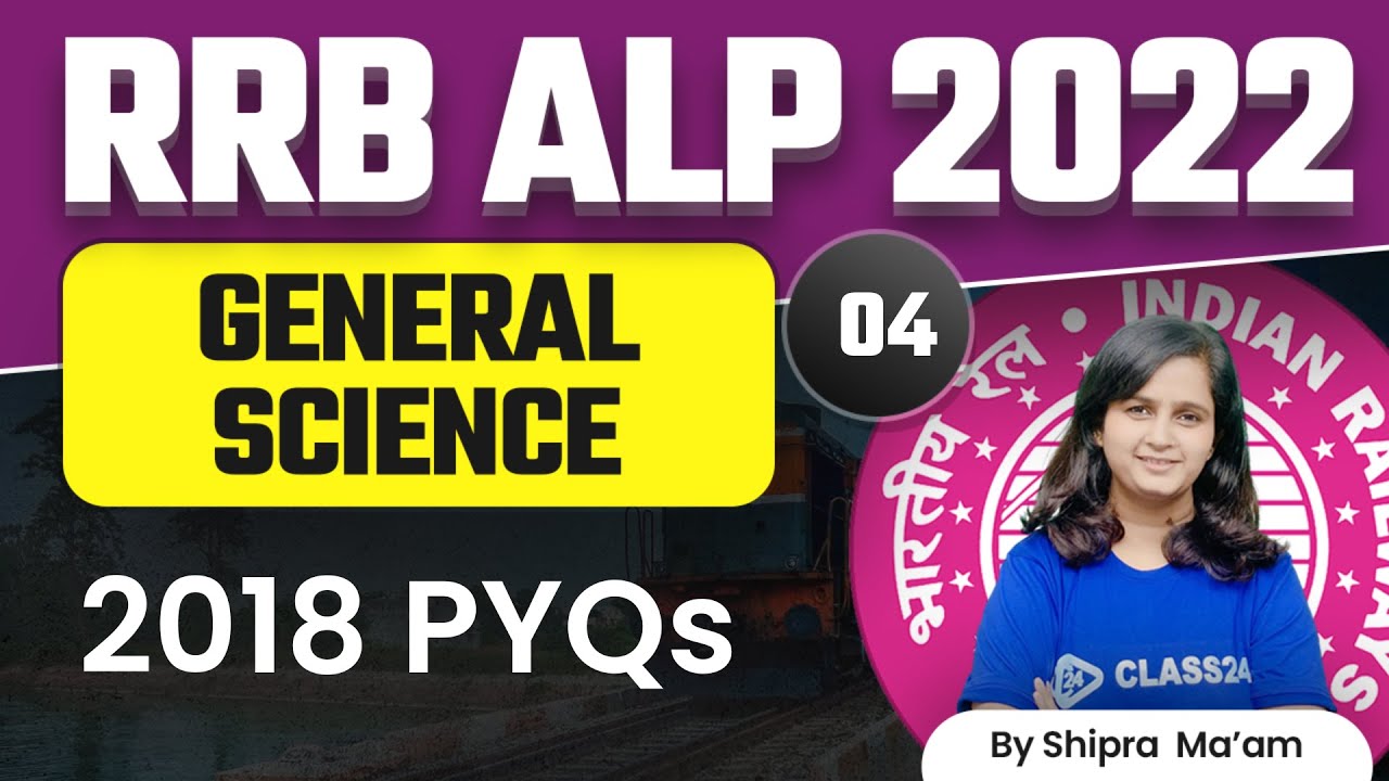 RRB Assistant Loco Pilot (ALP) | Science Questions Asked in 2018 Exam | Shipra Mam | Class24
