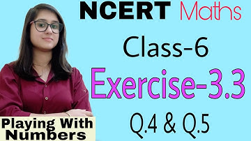 class 6 NCERT Maths Exercise-3.3 Part-4 Q.4 & Q.5