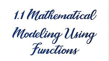 GENERAL MATHEMATICS | Chapter 1.1 : Mathematical Modeling Using Functions | Teacher Bing