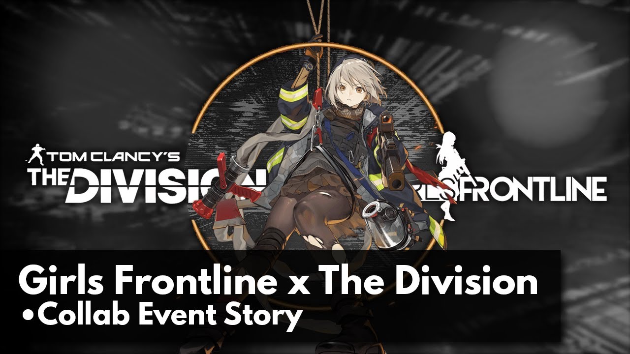 Girls Frontline x The Division Collab Story (EN) - YouTube