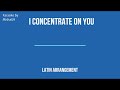 I concentrate on you - Latin Arrangement - KARAOKE