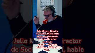 Editorial de Julio Moreno, Director de Sociedad Civil, sobre la polarización de los medios. ￼