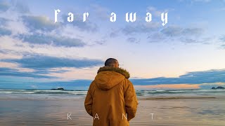 Смотреть клип Kant - Far Away