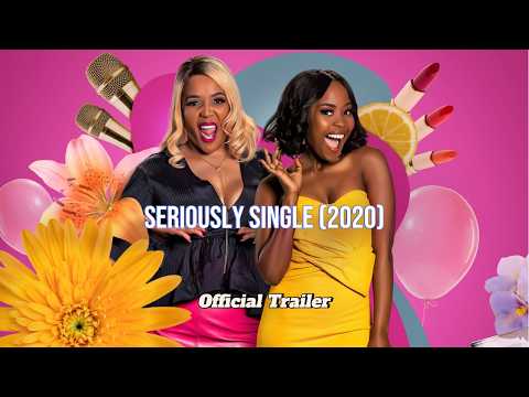 Seriously Single (2020) - Official Trailer | Comedy Trailer | ClipVerse