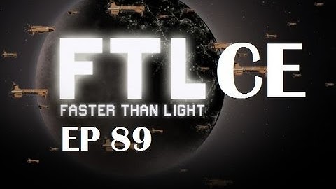 Time for : FTL Ep 89 : AI ships be....