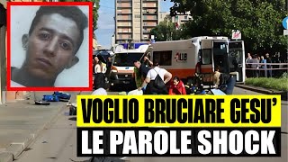 AUTO SU FOLLA A MODENA, SCOPERTE MAIL DELL'AGGRESSORE DOVE DICEVA: "BRUCIO GESÙ"