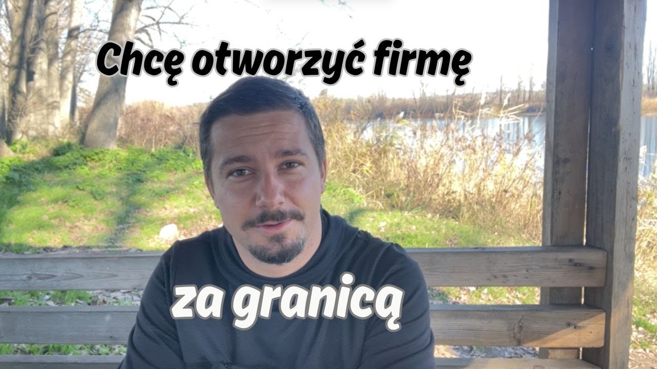 Otwieram firmę za granicą  - dlaczego?