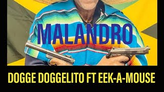 MALANDRO DOGGE DOGGELITO FT EEK-A-MOUSE