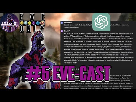 #5 EVE-CAST | ChatGPT schreibt Skripte für mich über Skyrim, Fifa und Fortnite