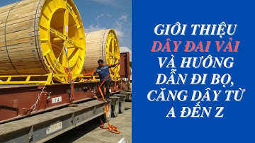 Giới Thiệu Dây Đai Vải Polyester Và Hướng Dẫn Đi Bọ, Căng Dây Đai Từ A Đến Z