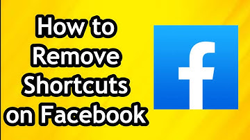 How to Remove Your Shortcuts on Faceobok