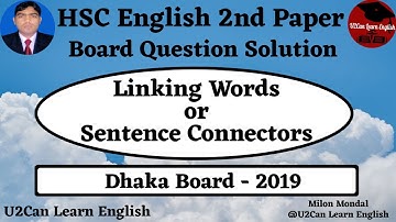 HSC English 2nd Paper: Board Question Solution: Linking Words/Sentence Connectors:Dhaka Board - 2019