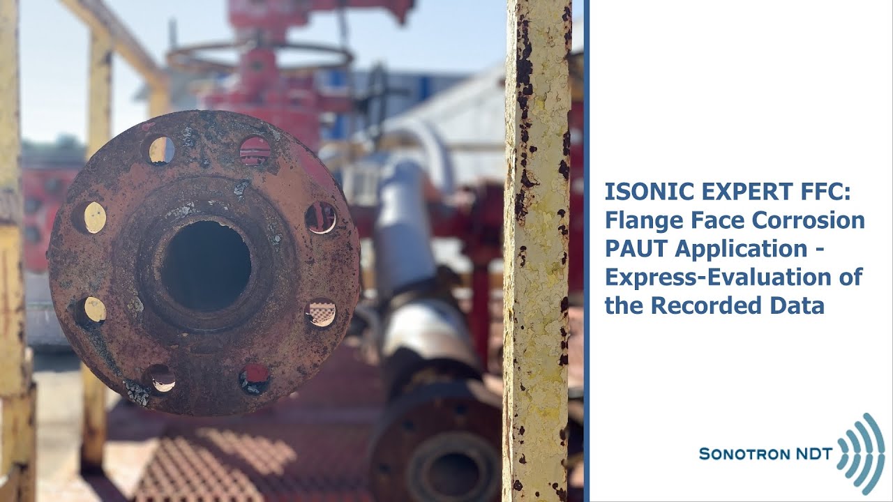 ISONIC EXPERT FFC (Flange Face Corrosion) / PAUT Application - Express ...