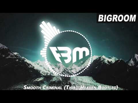 Smooth Criminal (Third Heaven Bootleg) | FBM
