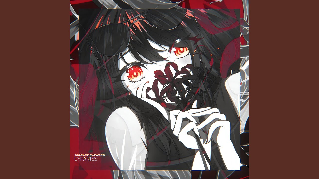 SCARLET FLOWERS (Sped Up)