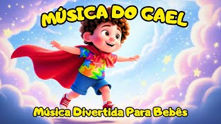 Música do Gael - Canção Infantil Animada | Viva o Gael | Música para Crianças | CWB Baby