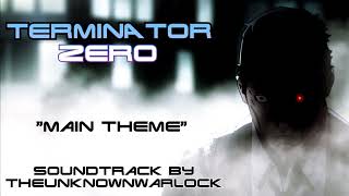Main Theme | Terminator Zero Soundtrack Concept (OUTDATED)