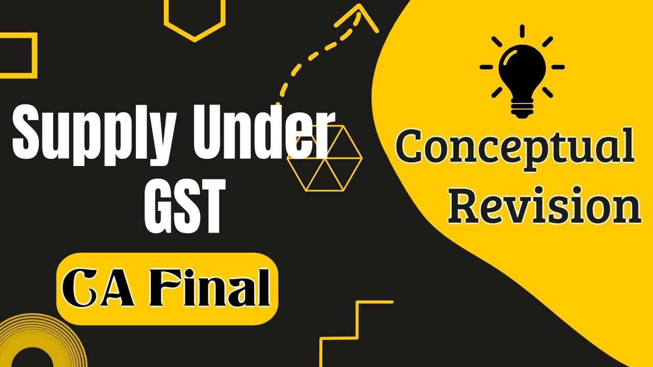 Supply Under GST || CA Final || IDT || ICAI Study Material