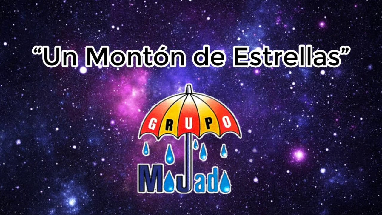 Grupo Mojado - Un Montón de Estrellas (Letra) - YouTube