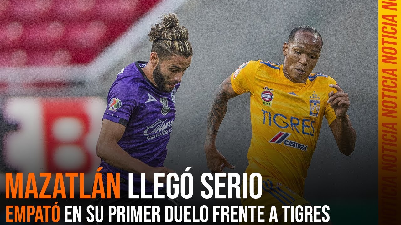 MAZATLAN FC VS TIGRES EN SU DEBUT EMPATA EL EQUIPO DEL PUERTO - YouTube