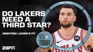 Zach LaVine to LA? Debating if the Lakers need a 3rd star to contend | NBA Today