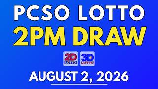 PCSO Lotto Result Today August 2, 2026 | 2PM LIVE Results