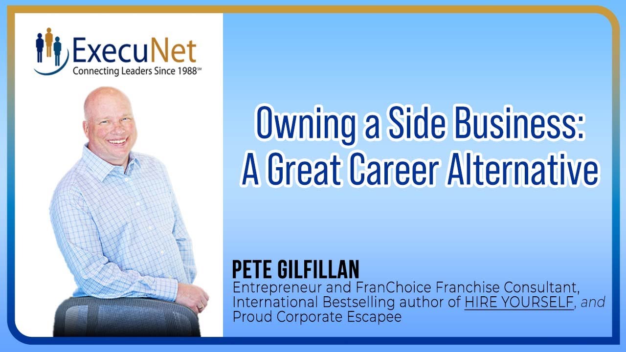 Pete Gilfillan on Owning a Side Business: A Great Career Alternative