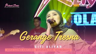 GERANGE TRESNA - SITI ALIYAH || LIVE NGOBROG ONLINE ALIYAH MUSIC COLABORATION 2024