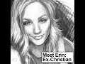 Meet Erin: Ex-Christian