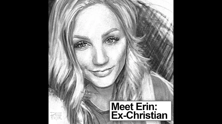 Meet Erin: Ex-Christian