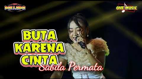 BUTA KARENA CINTA - Sabila Permata NEW PALLAPA || NGENING PATI (season 2) #newpallapaterbaru