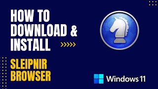 How to Download and Install Sleipnir Browser For Windows