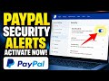 How to Activate PayPal Security Alerts for Safe Transactions - Full Guide