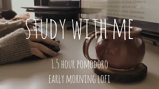 1.5 HOUR STUDY WITH ME | early morning lofi | pomodoro 25/5