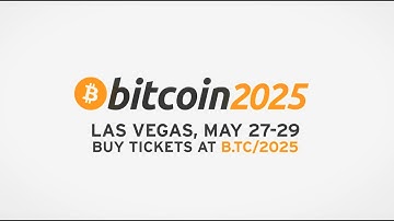 Bitcoin Conference 2025 - Las Vegas
